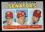 1970 Topps #599 Senators Rookies - Gene Martin / Dick Stelmaszek / Dick Such Front Thumbnail