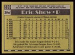 1990 Topps #239 Eric Show<br />B90T-F 239<br /><a class='button AddToCart' data-ajax='true' data-ajax-mode='replace' data-ajax-update='#cart-info' href='/AddToCart?itemId=3321229&quantity=1&type=0'>Add To Cart</a>