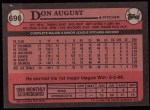 1989 Topps #696 Don August<br />B89T-H 696<br /><a class='button AddToCart' data-ajax='true' data-ajax-mode='replace' data-ajax-update='#cart-info' href='/AddToCart?itemId=3598429&quantity=1&type=0'>Add To Cart</a>