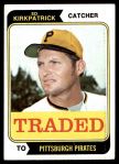 1974 Topps Traded #262 T  -  Ed Kirkpatrick Traded<br />B74T 05 4831<br /><a class='button AddToCart' data-ajax='true' data-ajax-mode='replace' data-ajax-update='#cart-info' href='/AddToCart?itemId=3742185&quantity=1&type=0'>Add To Cart</a>