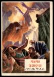 1954 Topps Scoop #91 xCOA  Pompeii Destroyed<br />P54T 00 5170<br /><a class='button AddToCart' data-ajax='true' data-ajax-mode='replace' data-ajax-update='#cart-info' href='/AddToCart?itemId=6121599&quantity=1&type=0'>Add To Cart</a>