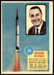 #30 Grissom in Space Gus Grissom 