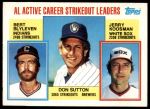 #716 AL Active Strikeout Leaders Jerry Koosman / Don Sutton / Bert Blyleven 