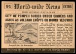 1954 Topps Scoop #91 xCOA  Pompeii Destroyed<br />P54T 00 5580<br /><a class='button AddToCart' data-ajax='true' data-ajax-mode='replace' data-ajax-update='#cart-info' href='/AddToCart?itemId=6920620&quantity=1&type=0'>Add To Cart</a>