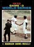 #329 1970 World Series - Game #3 - F. Robinson Shows Muscle Frank Robinson / Paul Blair 