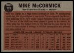 1962 Topps #319  -  Mike McCormick Shows His Stuff<br />B62T 12 3173<br /><a class='button AddToCart' data-ajax='true' data-ajax-mode='replace' data-ajax-update='#cart-info' href='/AddToCart?itemId=7021967&quantity=1&type=0'>Add To Cart</a>