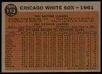 1962 Topps #113 GRN  White Sox Team<br />B62T 12 4817<br /><a class='button AddToCart' data-ajax='true' data-ajax-mode='replace' data-ajax-update='#cart-info' href='/AddToCart?itemId=7035003&quantity=1&type=0'>Add To Cart</a>