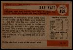1954 Bowman #121 Ray Katt<br />B54B 02 6067<br /><a class='button AddToCart' data-ajax='true' data-ajax-mode='replace' data-ajax-update='#cart-info' href='/AddToCart?itemId=7039727&quantity=1&type=0'>Add To Cart</a>