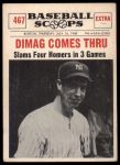#467 Dimag Comes Thru  Joe DiMaggio 