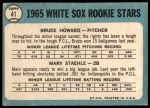 1965 Topps #41  -  Bruce Howard / Marv Staehle White Sox Rookies<br />B65T 12 7439<br /><a class='button AddToCart' data-ajax='true' data-ajax-mode='replace' data-ajax-update='#cart-info' href='/AddToCart?itemId=7043161&quantity=1&type=0'>Add To Cart</a>