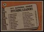 1972 Topps #93  -  Steve Carlton / Fergie Jenkins / Tom Seaver / Al Downing NL Pitching Leaders<br />B72T 11 9766<br /><a class='button AddToCart' data-ajax='true' data-ajax-mode='replace' data-ajax-update='#cart-info' href='/AddToCart?itemId=7043303&quantity=1&type=0'>Add To Cart</a>
