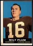 1961 Topps #68 Milt Plum<br />F61T 03 4014<br /><a class='button AddToCart' data-ajax='true' data-ajax-mode='replace' data-ajax-update='#cart-info' href='/AddToCart?itemId=7046289&quantity=1&type=0'>Add To Cart</a>