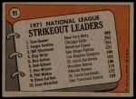 1972 Topps #95  -  Fergie Jenkins / Tom Seaver / Bil Stoneman NL Strikeout Leaders<br />B72T 12 0834<br /><a class='button AddToCart' data-ajax='true' data-ajax-mode='replace' data-ajax-update='#cart-info' href='/AddToCart?itemId=7046741&quantity=1&type=0'>Add To Cart</a>