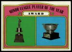 1972 Topps #624  Minor League Player of the Year Award<br />B72T 12 0118<br /><a class='button AddToCart' data-ajax='true' data-ajax-mode='replace' data-ajax-update='#cart-info' href='/AddToCart?itemId=7048200&quantity=1&type=0'>Add To Cart</a>
