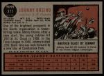 1962 Topps #377 John Orsino<br />B62T 12 5301<br /><a class='button AddToCart' data-ajax='true' data-ajax-mode='replace' data-ajax-update='#cart-info' href='/AddToCart?itemId=7051991&quantity=1&type=0'>Add To Cart</a>