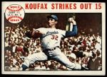 1964 Topps #136  -  Sandy Koufax 1963 World Series - Game #1 - Koufax Strikes Out 15<br />B64T 12 7935<br /><a class='button AddToCart' data-ajax='true' data-ajax-mode='replace' data-ajax-update='#cart-info' href='/AddToCart?itemId=7056706&quantity=1&type=0'>Add To Cart</a>