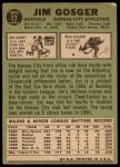 1967 Topps #17 Jim Gosger<br />B67T 14 4838<br /><a class='button AddToCart' data-ajax='true' data-ajax-mode='replace' data-ajax-update='#cart-info' href='/AddToCart?itemId=7060774&quantity=1&type=0'>Add To Cart</a>