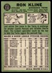 1967 Topps #133 Ron Kline<br />B67T 14 6079<br /><a class='button AddToCart' data-ajax='true' data-ajax-mode='replace' data-ajax-update='#cart-info' href='/AddToCart?itemId=7072883&quantity=1&type=0'>Add To Cart</a>
