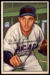 1952 Bowman #159 Dutch Leonard<br />B52B 01 8801<br /><a class='button AddToCart' data-ajax='true' data-ajax-mode='replace' data-ajax-update='#cart-info' href='/AddToCart?itemId=7089964&quantity=1&type=0'>Add To Cart</a>