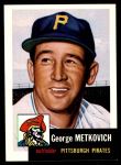 1953 Topps Archives #58 George Metkovich<br />BT53-AW 58<br /><a class='button AddToCart' data-ajax='true' data-ajax-mode='replace' data-ajax-update='#cart-info' href='/AddToCart?itemId=7095564&quantity=1&type=0'>Add To Cart</a>