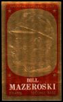 #23  Bill Mazeroski  