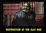 #50 Destruction of the Clay Man  